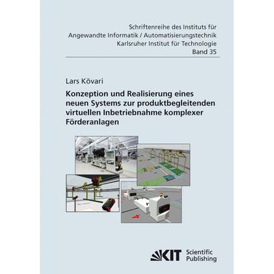 Konzeption und Realisierung eines neuen Systems zur produktbegleitenden virtuellen Inbetriebnahme komplexer Förderanlagen, Taschenbuch von Lars