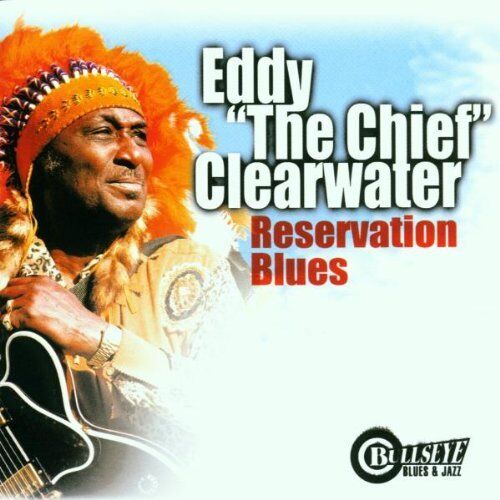 Eddy Clearwater - Reservation Blues - Preis vom 07.10.2026 11:45:10 h
