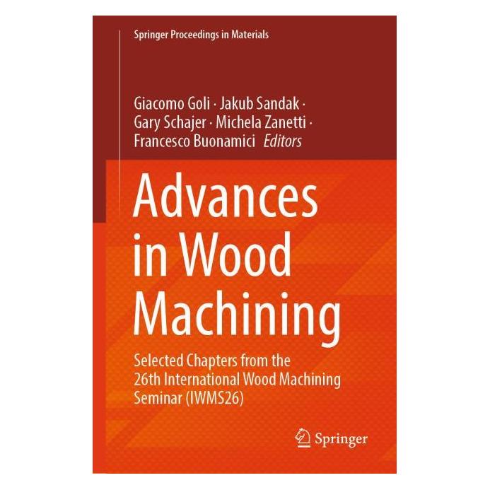 Springer Advances in Wood Machining (Englisch, Hardcover, Francesco Buonamici, Gary Schajer, Giacomo Goli, Jakub Sandak, Michela Zanetti) (66056250)