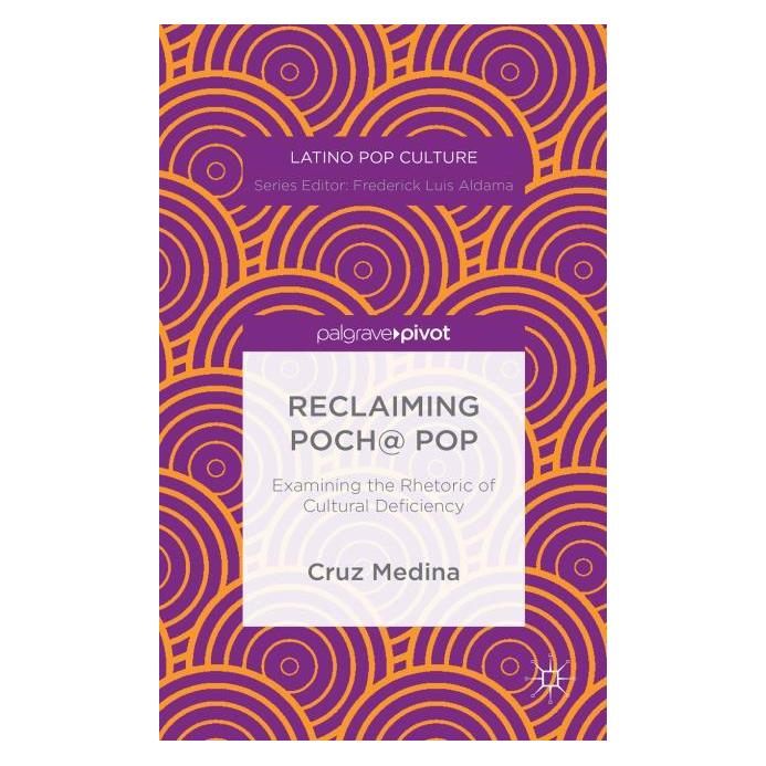 Palgrave Macmillan Reclaiming Poch@ Pop: Examining the Rhe (Englisch, Hardcover, C. Medina) (63330770)