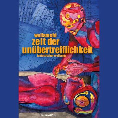 Zeit der Unübertrefflichkeit - Wolfsmehl, Audio, 9783962581794