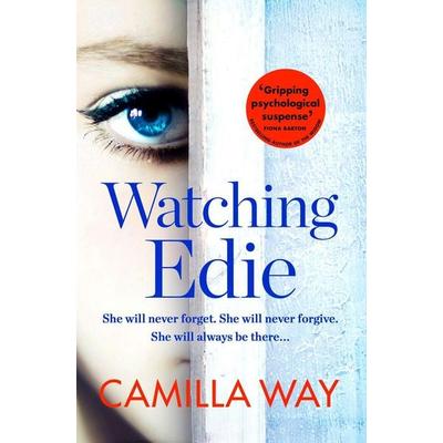 Watching Edie, Taschenbuch von Camilla Way, HarperCollins, 978-0-00-815904-7