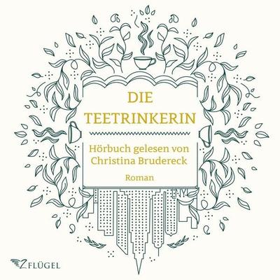 Die Teetrinkerin - Christina Brudereck, Audio, 9783981899672