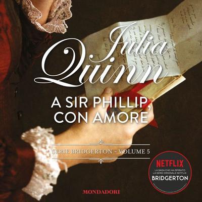 Bridgerton - 5. A Sir Phillip con amore - Julia Quinn, Audio, 9788852154928