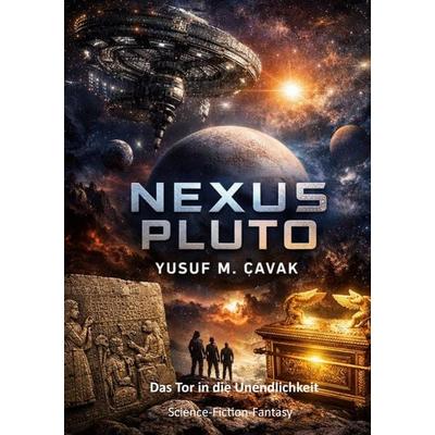 Nexus Pluto, Taschenbuch von Yusuf M. Çavak, BoD – Books on Demand