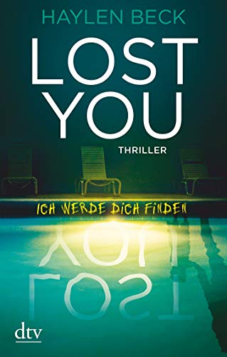 Haylen Beck - Lost You - Ich werde dich finden: Thriller - Preis vom 17.10.2026 19:25:27 h