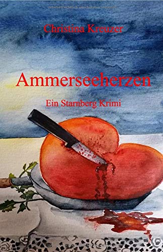 Christina Kreuzer - Starnberg Krimi / Ammerseeherzen: Ein Starnberg Krimi - Preis vom 30.09.2026 09:01:18 h