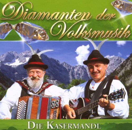 die Kasermandln - Diamanten der Volksmusik - Preis vom 13.10.2026 19:28:25 h
