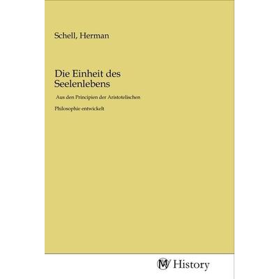 Die Einheit des Seelenlebens, Taschenbuch von , MV-History, 978-3-96872-183-5