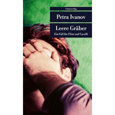 Leere Gräber, Taschenbuch von Petra Ivanov, Unionsverlag, 978-3-293-20650-2
