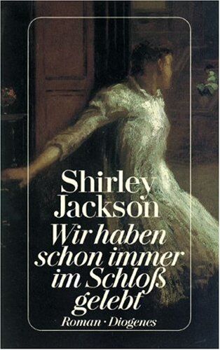 Shirley Jackson - Wir haben schon immer im Schloß gelebt - Preis vom 17.10.2026 19:25:27 h