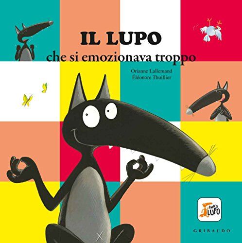Eléonore Thuillier - Il lupo che si emozionava troppo. Amico lupo - Preis vom 02.10.2026 23:42:20 h