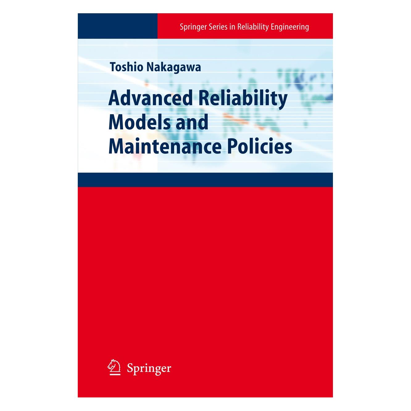 Springer Advanced Reliability Models and Maintenance Policies (Englisch, Hardcover, Toshio Nakagawa) (9781848002937)