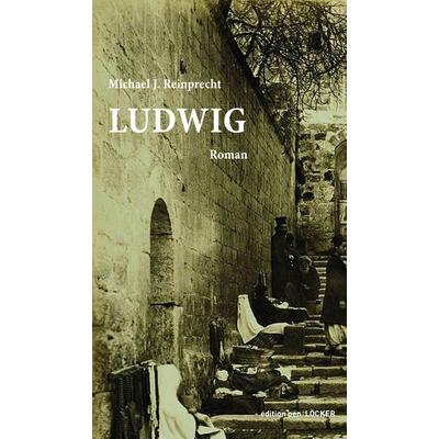 Ludwig, Paperback von Michael J. Reinprecht, Löcker Verlag, 978-3-99098-052-1