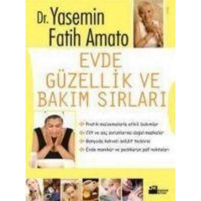 Evde Güzellik ve Bakim Sirlari, Taschenbuch von Yasemin Fatih Amato, Dogan Kitap