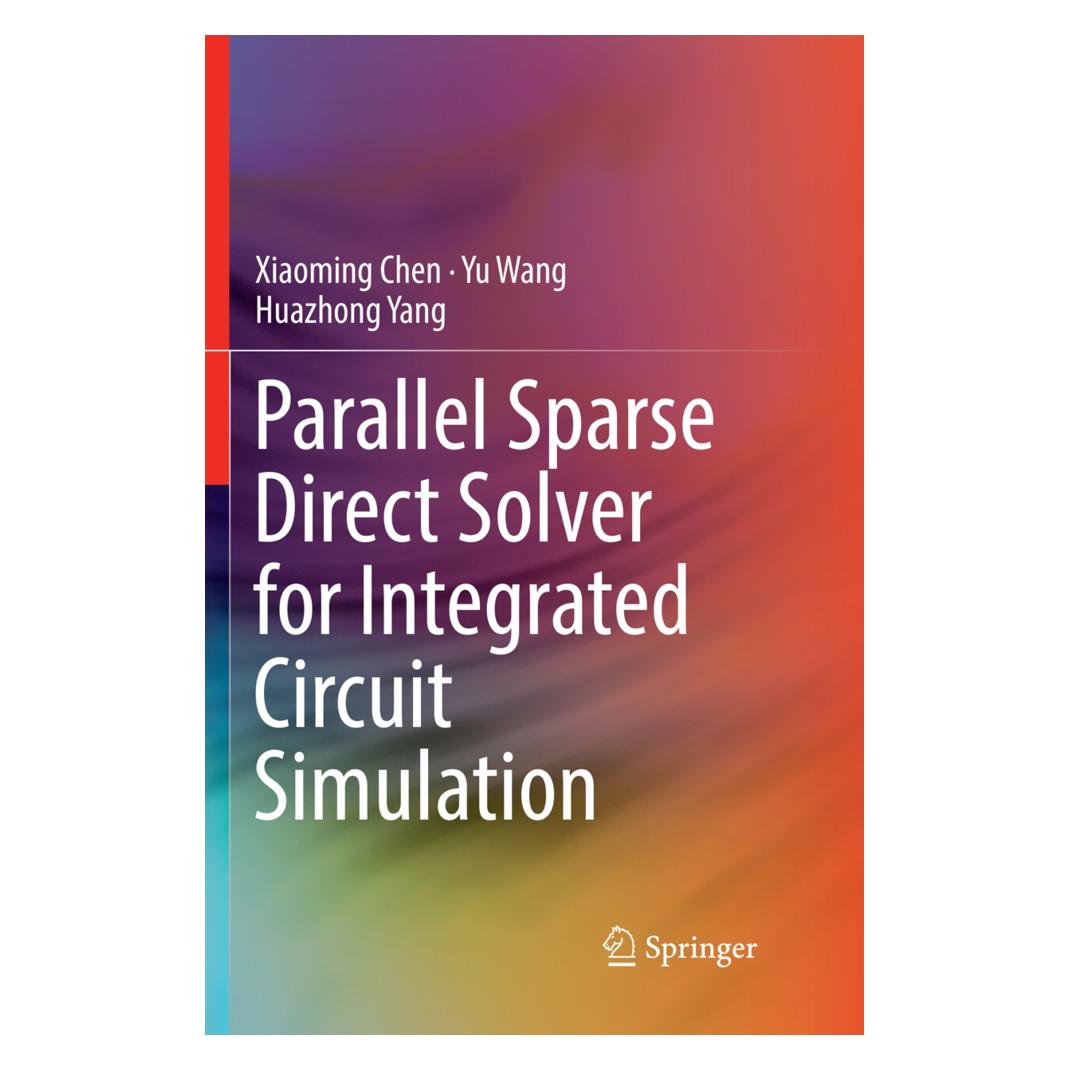 Springer Parallel Sparse Direct Solver for Integrated Circuit Simulation (Englisch, Softcover, Huazhong Yang, Xiaoming Chen, Yu Wang) (56002534)