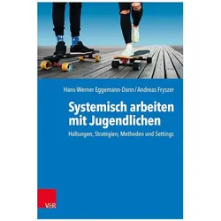 Eggemann-Dann:Systemisch arbeiten mit J, Fachbücher von Andreas Fryszer, Hans-Werner Eggemann-Dann, Antje Heigl