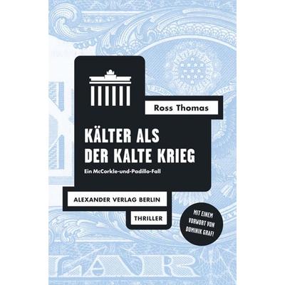 Kälter als der Kalte Krieg, Paperback von Ross Thomas, Alexander