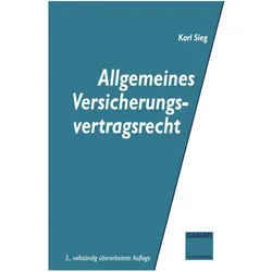 Allgemeines Versicherungsvertragsrecht, Fachbücher von Karl Sieg