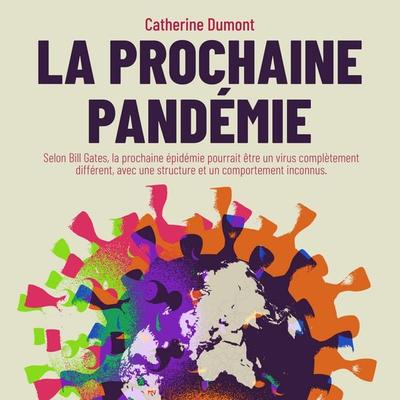 La Prochaine Pandémie - Catherine Dumont, Audio, 4066004909363