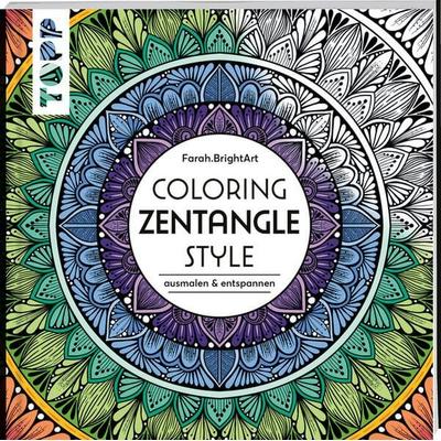 Coloring Zentangle-Style, Taschenbuch von Farah Brightart, Frechverlag GmbH, 978-3-7358-8017-8