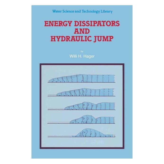 Springer Energy Dissipators and Hydraulic Jump (Englisch, Softcover, Willi H. Hager) (61642987)