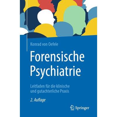 Forensische Psychiatrie, Taschenbuch von Konrad Oefele, Springer Berlin, 978-3-662-58848-2