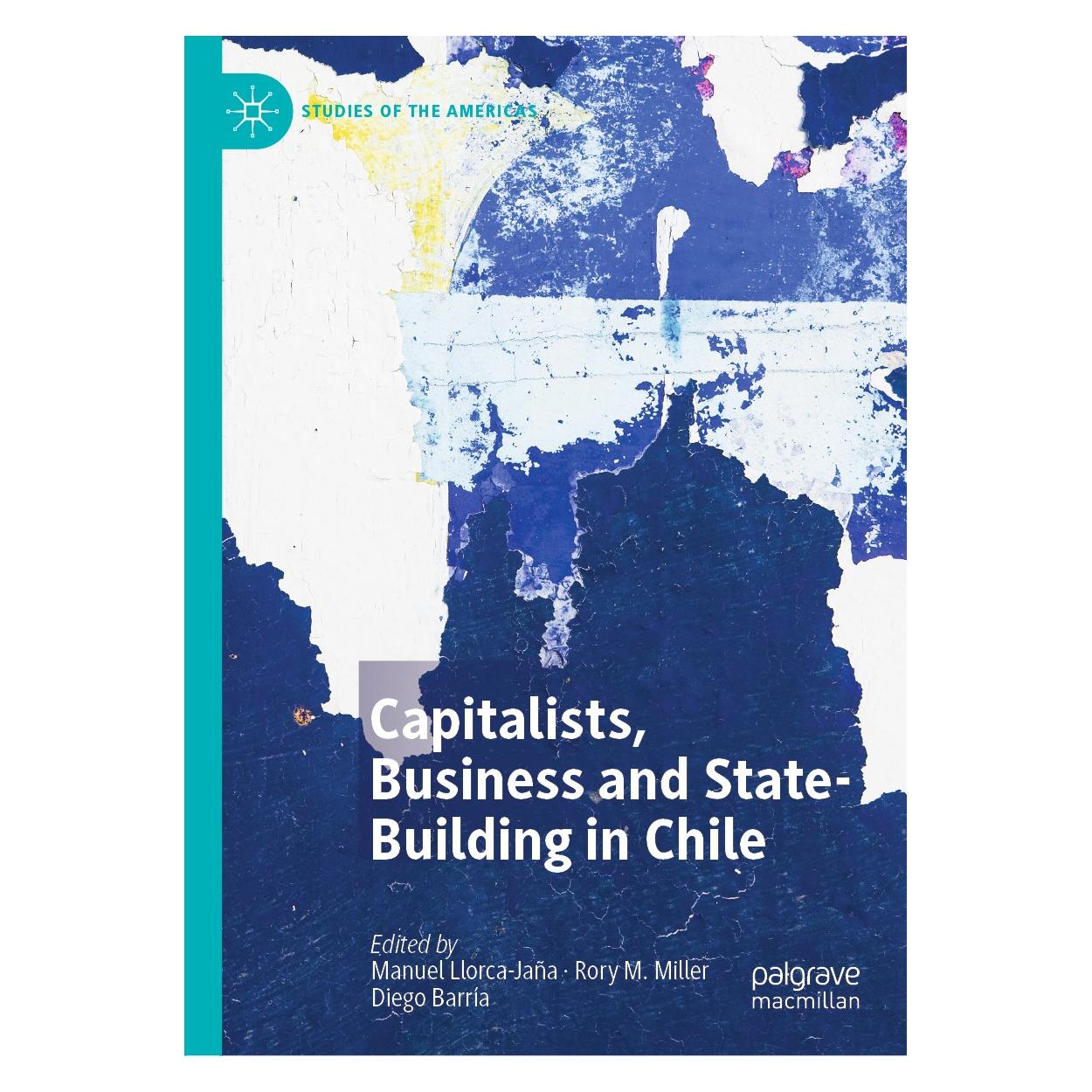 Springer Capitalists, Business and State-Building in Chile (Englisch, Hardcover, Diego Barría, Manuel Llorca-Jaña, Rory M. Miller) (9783030141516)