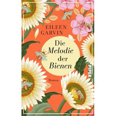 Die Melodie der Bienen, Gebundene Ausgabe von Eileen Garvin, Piper
