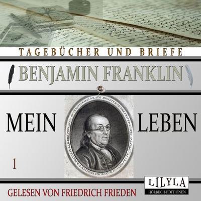 Mein Leben 1 - Benjamin Franklin, Audio, 9783969789100