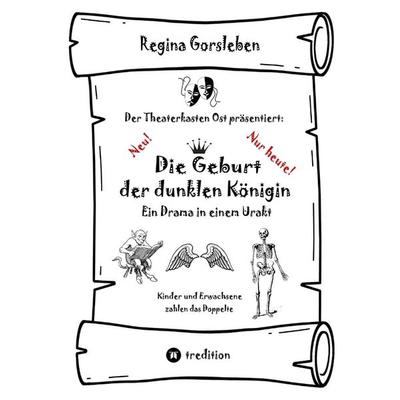 Die Geburt der dunklen Königin, Taschenbuch von Regina Gorsleben, Tredition, 978-3-384-42680-2