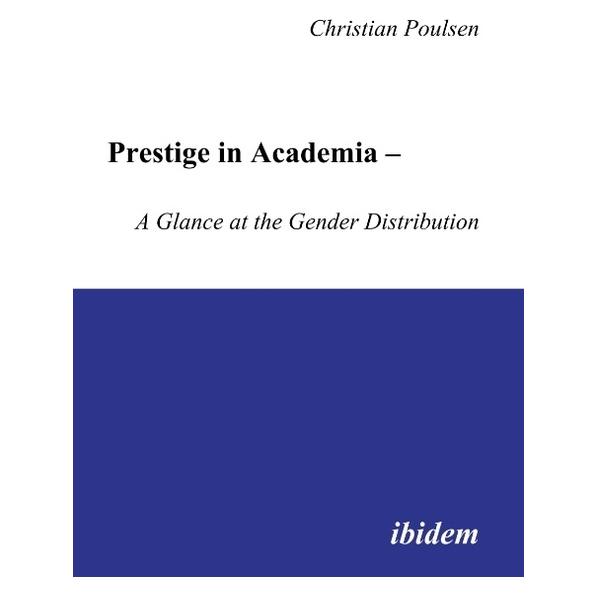 ibidem Prestige in Academia - a glance at the gender distribution (Englisch, Softcover, Christian Poulsen) (55188526)