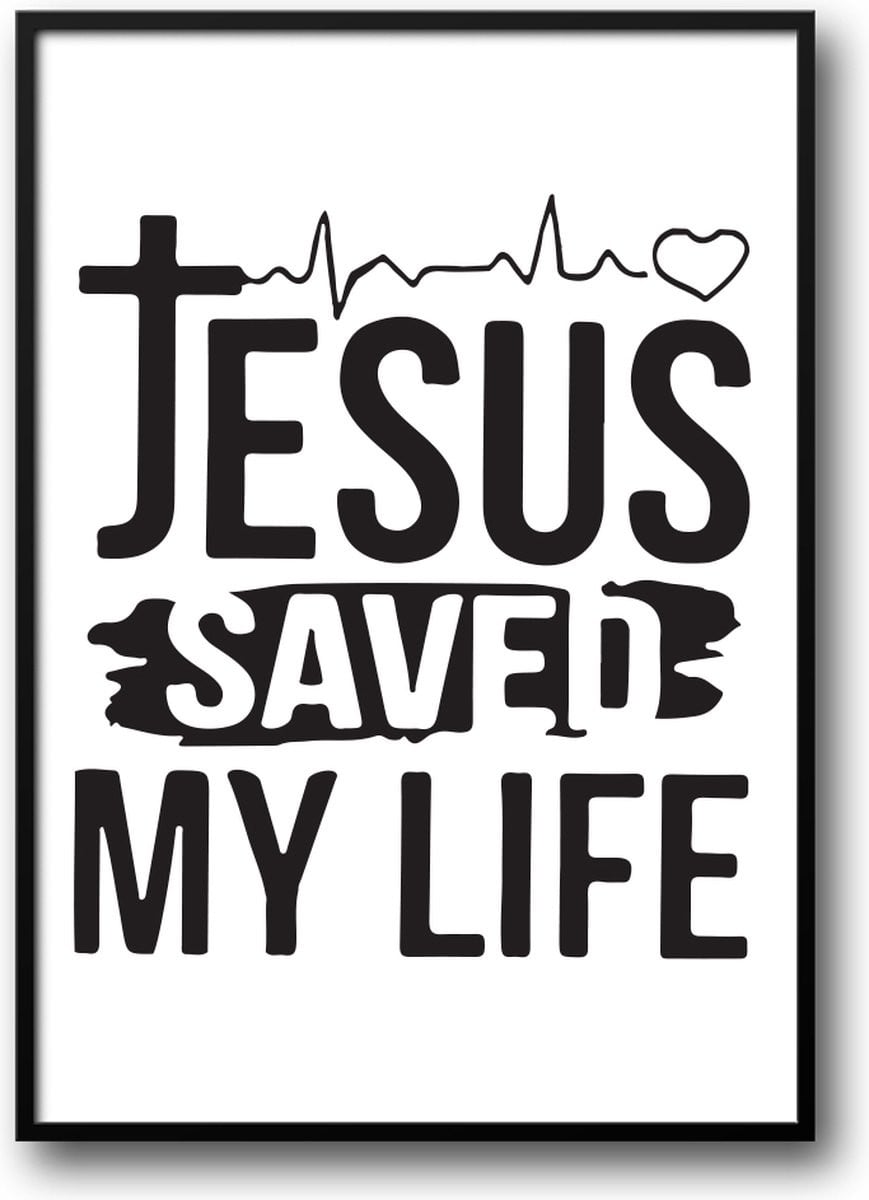 Jesus saved my life fotolijst met glas 50 x 70 cm - Christelijke poster voor woonkamer of slaapkamer