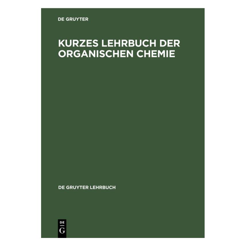 De Gruyter Kurzes Lehrbuch der Organischen Chemie (Deutsch, Hardcover) (67765385)