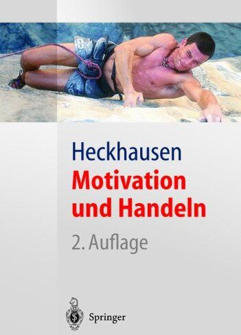 Heinz Heckhausen - Motivation und Handeln (Springer-Lehrbuch) - Preis vom 10.10.2026 11:48:34 h