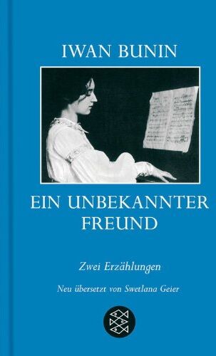 Iwan Bunin - Ein unbekannter Freund: Zwei Erzählungen - Preis vom 02.10.2026 23:42:20 h