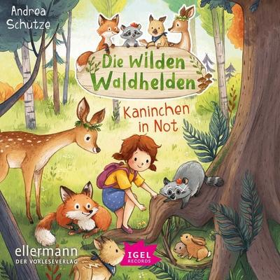 Die wilden Waldhelden. Kaninchen in Not - Andrea Schütze, Audio, 9783731391913