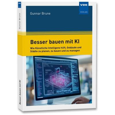 Besser bauen mit KI, Taschenbuch von Gunnar Brune, Vde Verlag, 978-3-8007-6553-9