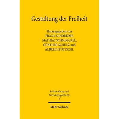 Gestaltung der Freiheit, Taschenbuch von , Mohr Siebeck, 978-3-16-152453-0