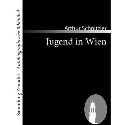 Jugend in Wien, Taschenbuch von Arthur Schnitzler, Contumax, 978-3-86640-397-0