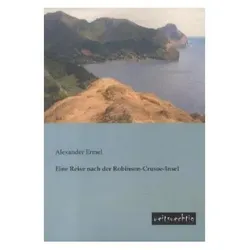 Eine Reise nach der Robinson-Crusoe-Insel, Ratgeber von Alexander Ermel