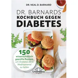 Dr. Barnards Kochbuch gegen Diabetes, Ratgeber von Neal Barnard