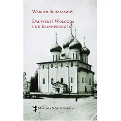 Das vierte Wologda und Erinnerungen, Belletristik von Warlam Schalamow