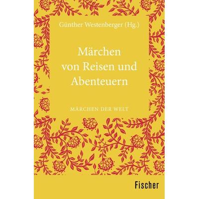 Märchen von Reisen und Abenteuern, Taschenbuch von , Fischer Taschenbuch Verlag, 978-3-596-37020-7