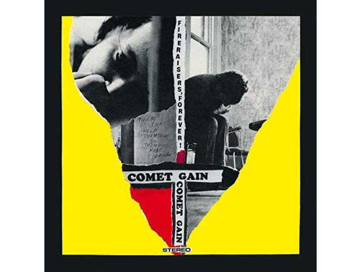 Comet Gain - Fireraisers Forever!