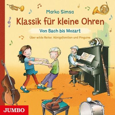 Klassik für kleine Ohren. Von Bach bis Mozart - Marko Simsa, Audio, 4066339477223