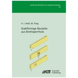 Stabförmige Bauteile aus Brettsperrholz, Fachbücher von Hans Joachim Blass