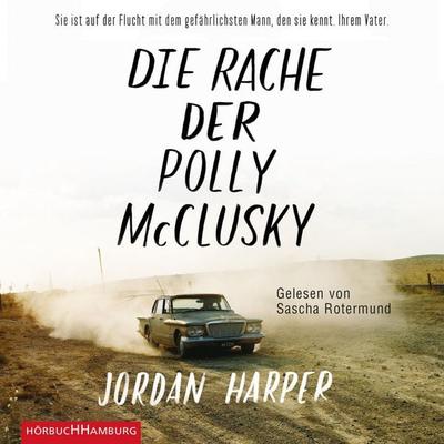 Die Rache der Polly McClusky - Jordan Harper, Audio, 9783844917420