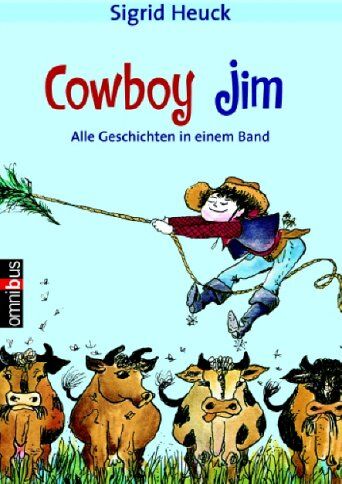 Sigrid Heuck - Cowboy Jim: Alle Geschichten in einem Band - Preis vom 05.10.2026 03:47:11 h