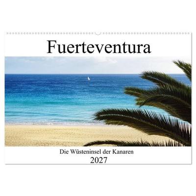 Fuerteventura - die Wüsteninsel der Kanaren (Wandkalender 2027 DIN A2 quer), CALVENDO Monatskalender